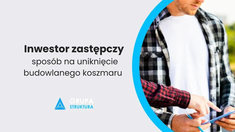 Inwestor zastępczy w budowie domu